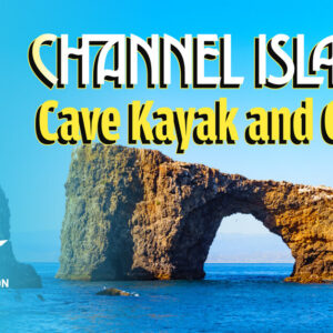 Channel Islands Cave Kayak and Camp